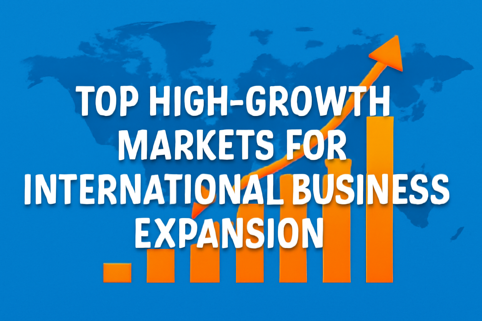 Top High-Growth Markets for International