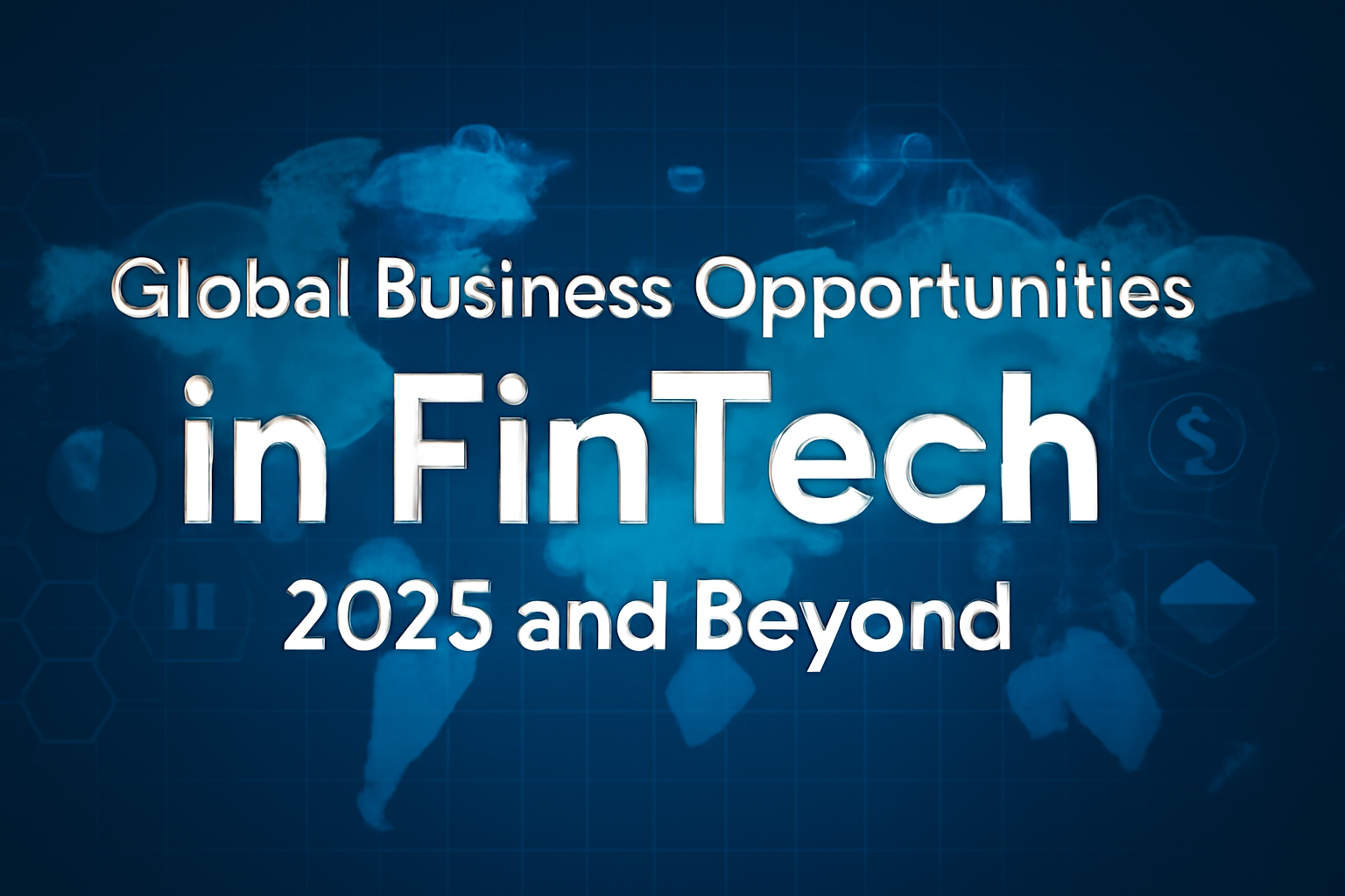 Global Business Opportunities in FinTech
